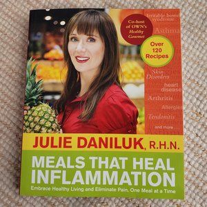 Meals that heal inflammation by Julie Daniluk